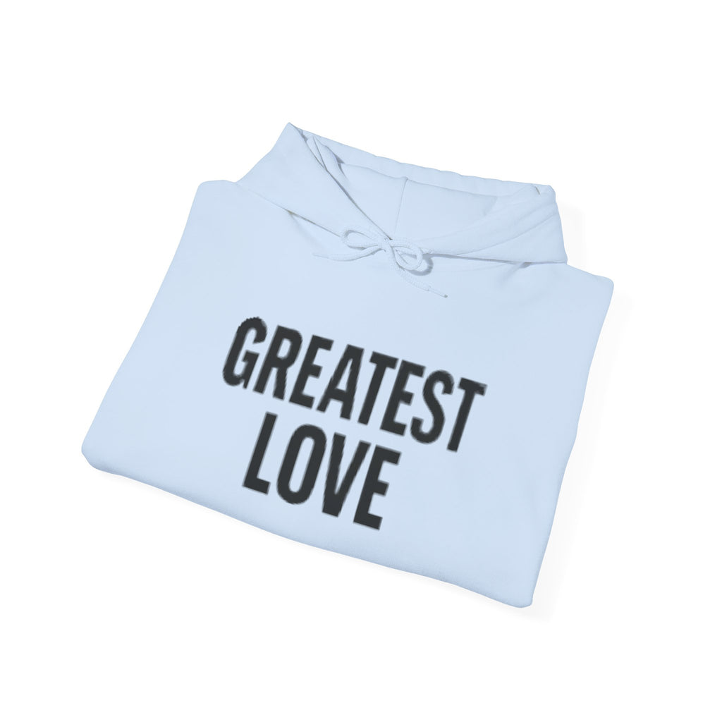Unisex Hooded Sweatshirt - Greatest Love | Cozy Gift for Her, Inspirational Hoodie, Faith-Based Apparel, Christian Gift, Everyday Comfort