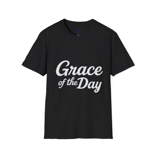 Grace of the Day Unisex T-Shirt, Inspirational Tee, Positive Vibes Apparel, Gift for Her, Everyday Wear, Motivation Shirt