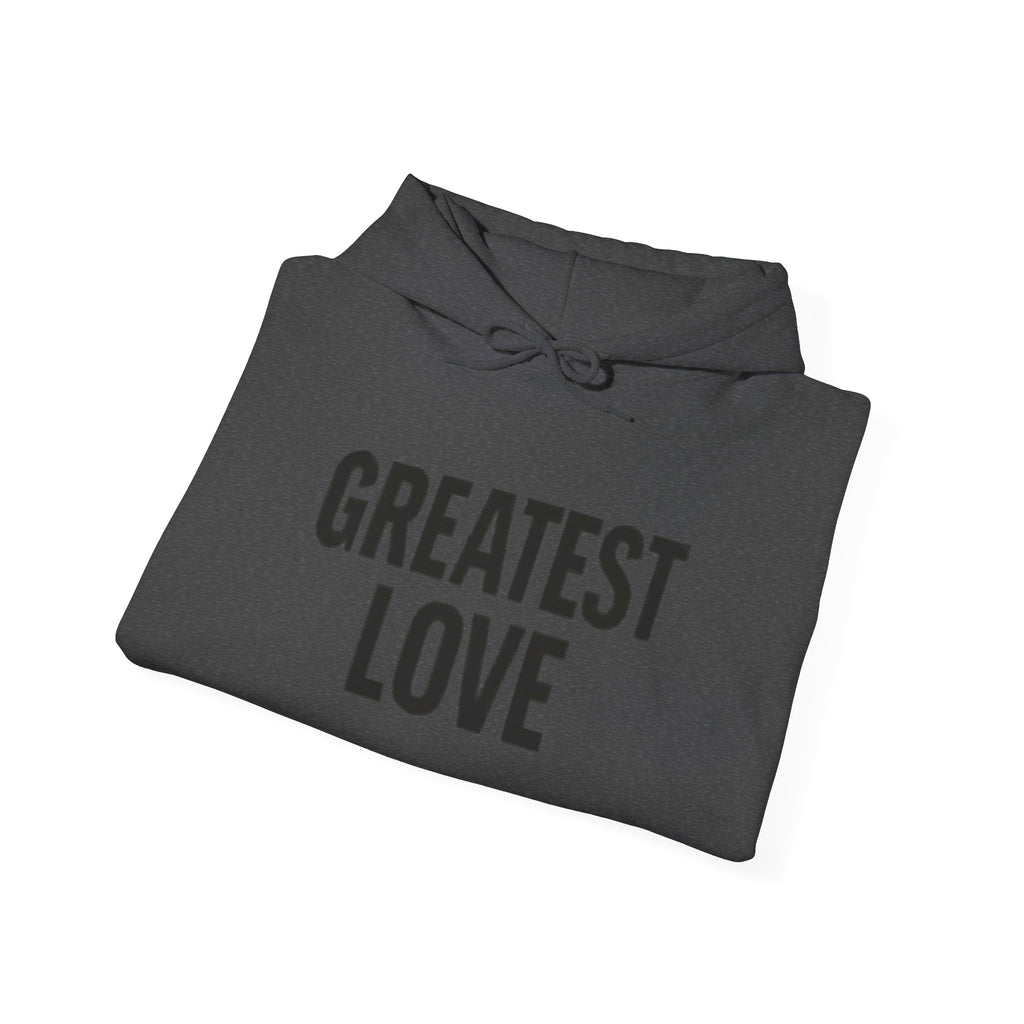 Unisex Hooded Sweatshirt - Greatest Love | Cozy Gift for Her, Inspirational Hoodie, Faith-Based Apparel, Christian Gift, Everyday Comfort